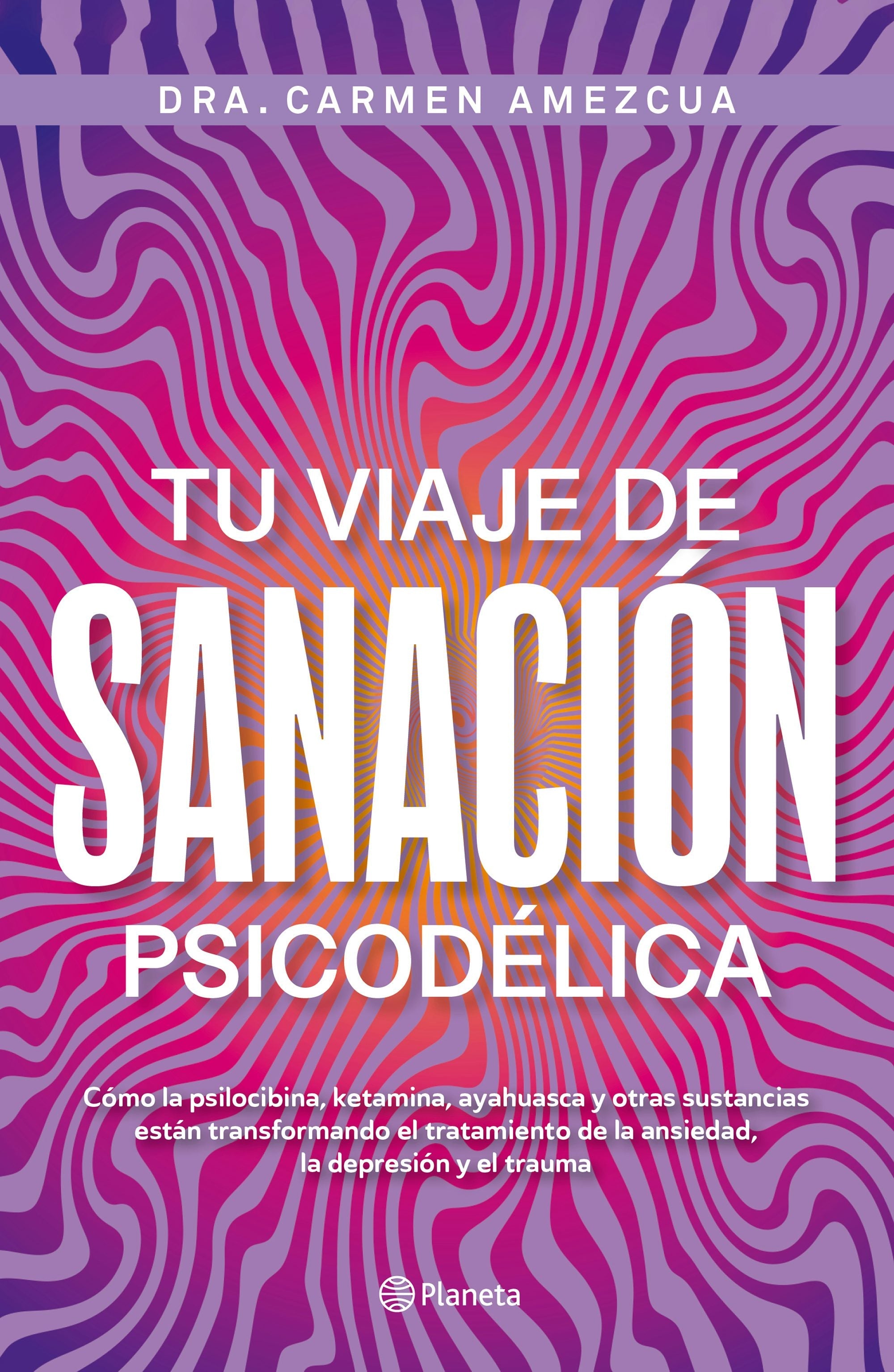 Book cover image for Tu viaje de sanación psicodélica / Your Psychedelic Healing Journey ISBN: 9786073929660